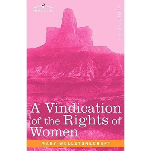 A Vindication of the Rights of Women - Hardcover