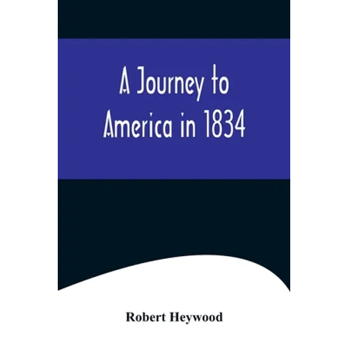 A Journey to America in 1834 - Paperback