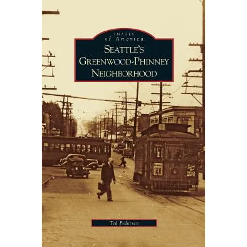 Seattle's Greenwood-Phinney Neighborhood - Hardcover