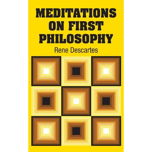 Meditations on First Philosophy - Hardcover