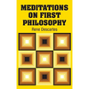 Meditations on First Philosophy - Hardcover