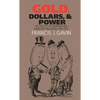Gold, Dollars, and Power: The Politics of International Monetary Relations, 1958-1971 - Paperback