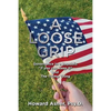 A Loose Grip: Governance in a Republic - "If you can keep it" - and The Trump Thing - Paperback