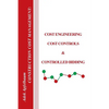 Construction Cost Management: Cost Engineering, Cost Controls & Controlled Bidding - Paperback
