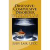 Obsessive-Compulsive Disorder: Moving from Fear to Freedom Series - Paperback