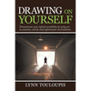 Drawing on Yourself: Demonstrate Your Infinite Possibility by Using Art to Examine, Enrich, and Expand Your Environment. - Paperback