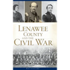 Lenawee County and the Civil War - Hardcover