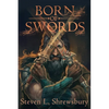 Born of Swords - Paperback