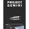 Project Gemini: The History and Legacy of NASA's Human Spaceflight Missions Before the Apollo Program - Paperback
