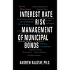Interest Rate Risk Management of Municipal Bonds - Hardcover