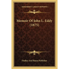 Memoir Of John L. Eddy (1875) - Paperback