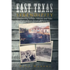 East Texas Serendipity: Discovering Stories, History, and Tales from an East Texan's Perspective - Paperback
