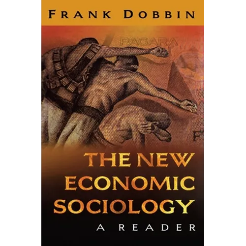 The New Economic Sociology: A Reader - Paperback