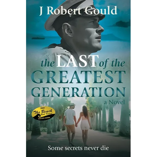 The Last of the Greatest Generation - Paperback