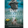 The Last of the Greatest Generation - Paperback