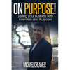 On Purpose: Selling Your Company With Intention and Purpose - Paperback