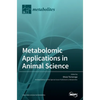Metabolomic Applications in Animal Science - Hardcover