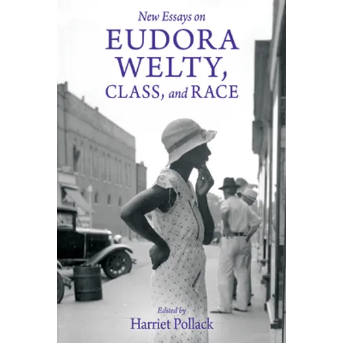 New Essays on Eudora Welty, Class, and Race - Hardcover