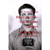 Frank Morris: The Man Who Escaped Alcatraz - Paperback