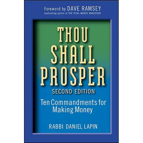 Thou Shall Prosper: Ten Commandments for Making Money - Hardcover