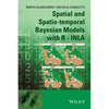Spatial and Spatio-Temporal Bayesian Models with R - Inla - Hardcover