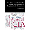 The Almost Classified Guide to CIA Front Companies, Proprietaries & Contractors - Paperback