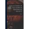 Collections of the Georgia Historical Society; volume 2 - Hardcover