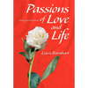Passions of Love and Life: Poetry from the Heart - Hardcover