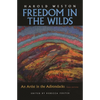 Freedom in the Wilds: An Artist in the Adirondacks - Hardcover