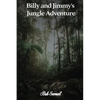 Billy and Jimmy's Jungle Adventure - Paperback