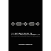 The Ultimate Guide to Business Process Management: Everything you need to know and how to apply it to your organization - Paperback