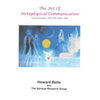 The Art of Metaphysical Communication: Conversations with the Other Side - Paperback