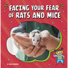 Facing Your Fear of Rats and Mice - Paperback