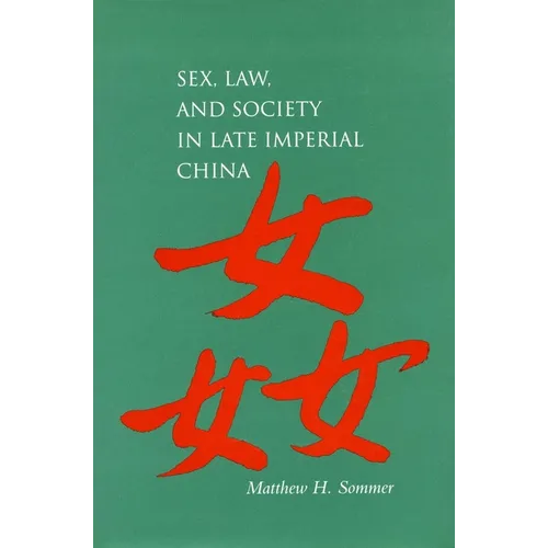 Sex, Law, and Society in Late Imperial China - Paperback