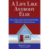 A Life Like Anybody Else: How a Man with an Intellectual Disability Fulfilled His American Dream - Paperback