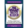 The Board-Savvy CEO: Building a High-Impact Partnership With Your Board - Paperback