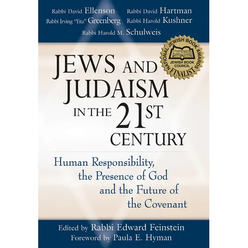 Jews and Judaism in 21st Century: Human Responsibility, the Presence of God and the Future of the Covenant - Paperback