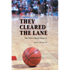 They Cleared the Lane: The Nba's Black Pioneers - Paperback