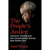 The People's Justice: Clarence Thomas and the Constitutional Stories That Define Him - Hardcover