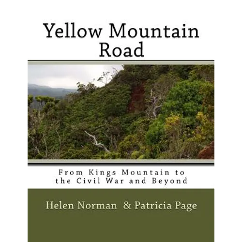 Yellow Mountain Road: From Kings Mountain to the Civil War and Beyond - Paperback