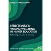 Reflections on Valuing Wellbeing in Higher Education: Reforming Our Acts of Self-Care - Paperback