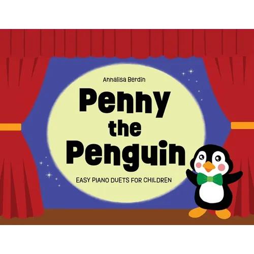 Penny the Penguin: Easy Piano Duets for Children - Paperback
