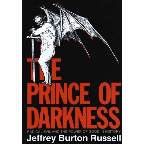 The Prince of Darkness: Radical Evil and the Power of Good in History - Paperback