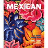 Mexican: A Journey Through Design--An American Expat Searches Vibrant Cities and Quiet Pueblos for the Essence of Mexican Style - Hardcover