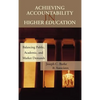 Achieving Accountability in Higher Education: Balancing Public, Academic, and Market Demands - Hardcover