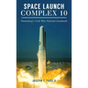 Space Launch Complex 10: Vandenberg's Cold War National Landmark - Hardcover