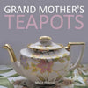 Grand Mother's Teapots - Paperback