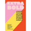 Extra Bold: A Feminist, Inclusive, Anti-Racist, Nonbinary Field Guide for Graphic Designers - Paperback