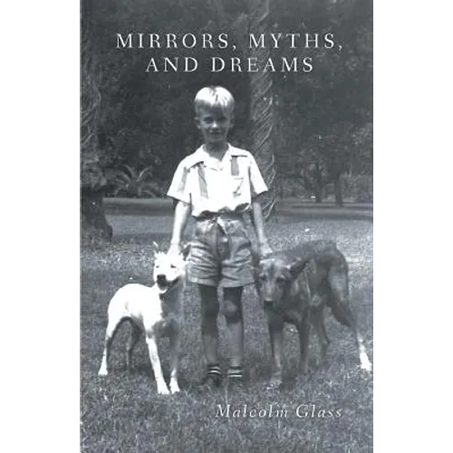 Mirrors, Myths, and Dreams - Paperback