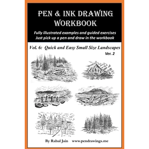 Pen and Ink Drawing Workbook Vol 6: Drawing Quick and Easy Pen & Ink Landscapes - Paperback